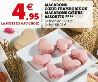 Super U Macarons cœur framboise ou macarons cœurs assortis offre