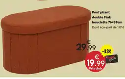 Maxi Bazar Pouf pliant double bouclette offre