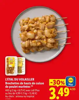 Lidl L'étal du volailler brochettes de hauts de cuisse de poulet marinées offre