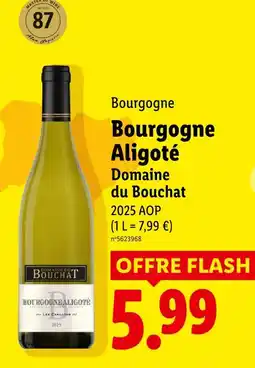 Lidl Domaine du bouchat bourgogne aligoté 2025 aop offre