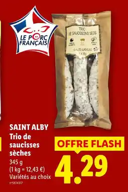 Lidl Saint alby trio de saucisses sèches offre