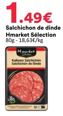 Hmarket Hmarket Sélection Salchichon de dinde offre