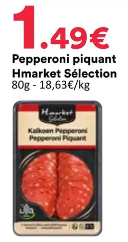 Hmarket Hmarket Sélection Pepperoni piquant offre