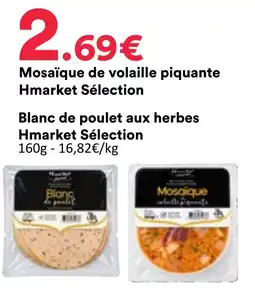Hmarket Hmarket Sélection Mosaique de volaille piquante offre