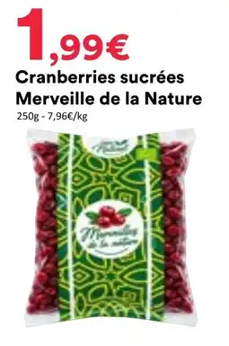 Hmarket Merveille de la Nature Cranberries sucrées offre