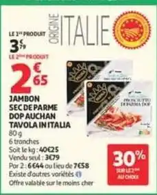 Auchan Supermarché Dop - jambon sec de parme tavola in italia offre