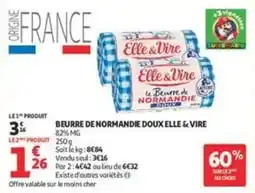 Auchan Supermarché Elle & vire - beurre de normandie doux offre