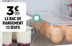 Centrakor Le bac de rangement 12 oeufs offre