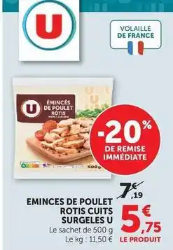 Super U U - eminces de poulet rotis cuits surgeles offre