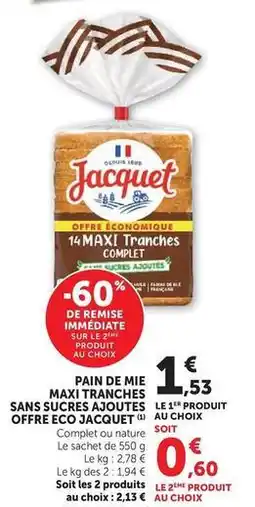 Super U Jacquet - pain de mie maxi tranches sans sucres ajoutes offre eco offre