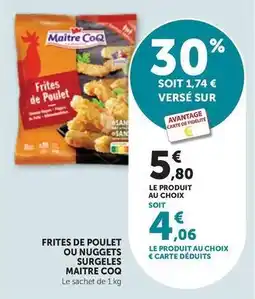 Bi1 Maître coq - frites de poulet ou nuggets surgeles offre