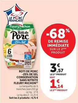 Bi1 Fleury michon - roti de porc 25% de sel conservation sans nitrite offre