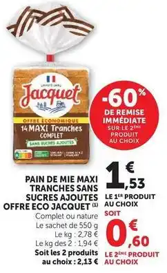 U Express Jacquet - pain de mie maxi tranches sans sucres ajoutes offre eco offre