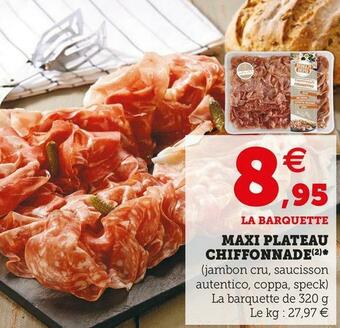 Super U Maxi plateau chiffonnade offre