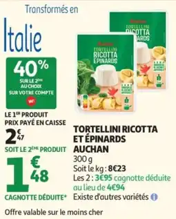 Auchan Auchan Tortellini Ricotta Épinards offre