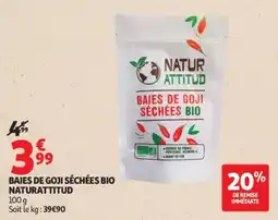 Auchan NATURATTITUD BAIES DE GOJI SÉCHÉES BIO offre