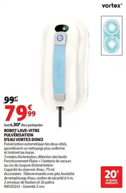 Auchan vortex ROBOT LAVE-VITRE PULVÉRISATION D'EAU VORTEX DOW2 offre