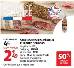Auchan DEBROAS SAUCISSON SEC SUPÉRIEUR offre