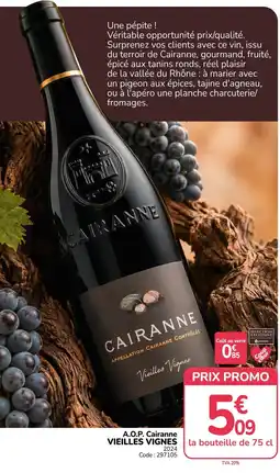 Promocash CAIRANNE Cairanne Vieilles Vignes offre