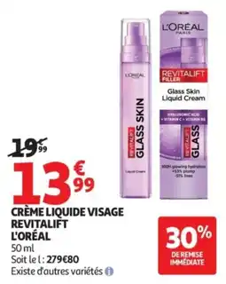 Auchan L'ORÉAL CRÈME LIQUIDE VISAGE REVITALIFT offre