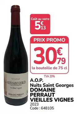 Promocash DOMAINE PERRAUT Nuits Saint Georges Vieilles Vignes offre