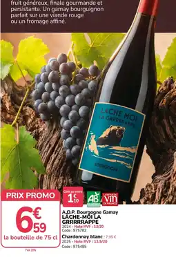 Promocash LACHE MOI LA GRRRRRAPPE A.O.P. Bourgogne Gamay offre