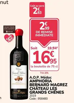 Promocash AMPHORIA BERNARD MAGREZ CHÂTEAU LES GRANDS CHÈNES offre