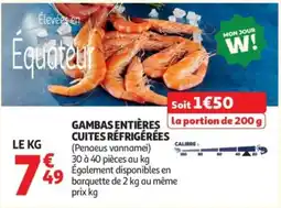 Auchan GAMBAS ENTIÈRES CUITES RÉFRIGÉRÉES offre