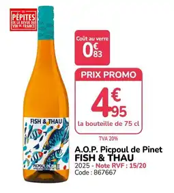 Promocash FISH & THAU A.O.P. Picpoul de Pinet offre