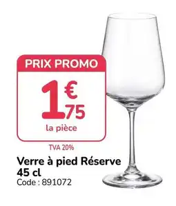 Promocash Verre à pied Réserve offre