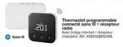 Castorama Thermostat programmable connecté sans fil + récepteur radio offre