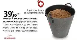 Bricomarché Le marquier - panier à buches ou granulés rond dama offre