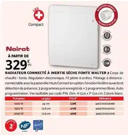 Bricomarché Noirot - radiateur connecté à inertie sèche fonte walter offre