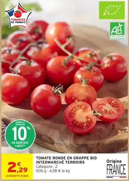 Intermarché Hyper TOMATES DE FRANCE Tomate ronde en grappe bio offre