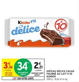 Intermarché Hyper Kinder Gâteau délice cacao offre