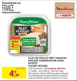 Intermarché Hyper Fleury Michon Filet de poulet rôti tranche épaisse offre