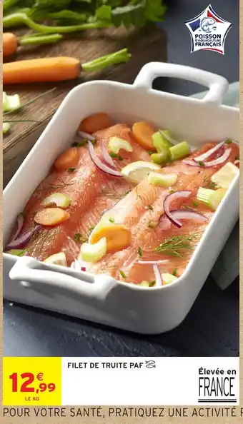Intermarché Hyper FILET DE TRUITE PAF offre