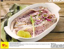 Intermarché Hyper FILET DE LIEU NOIR offre