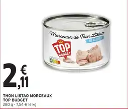 Intermarché Hyper TOP BUDGET Morceaux de Thon Listao offre