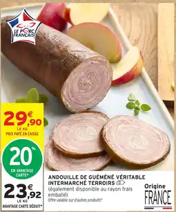 Intermarché Hyper ANDOUILLE DE GUÉMÉNÉ VÉRITABLE offre