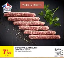 Intermarché Hyper JEAN ROZÉ CHIPOLATAS SUPÉRIEURES offre