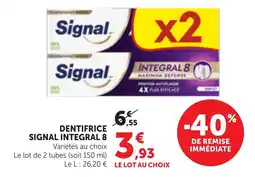 Maximarché Signal Dentifrice Integral 8 offre