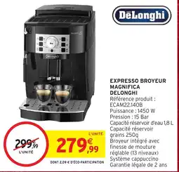 Intermarché Hyper DeLonghi Expresso Broyeur Magnifica offre