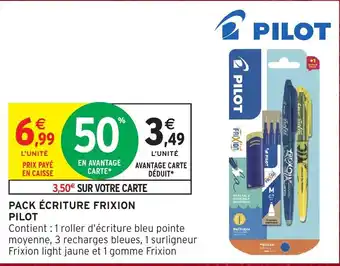 Intermarché Hyper PILOT PACK ÉCRITURE FRIXION offre