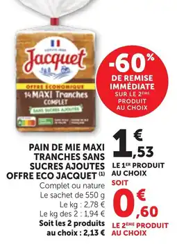 Maximarché Jacquet Pain de mie maxi tranches offre