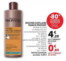Maximarché FRANCK PROVOST ROUTINE CAPILLAIRE offre