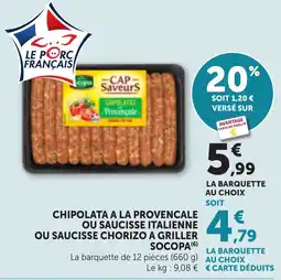 Maximarché Socopa chipolata à la provencale ou saucisse italienne ou saucisse chorizo a griller offre
