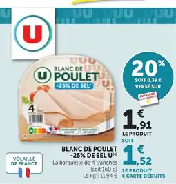 Maximarché U Blanc de poulet -25% de sel offre