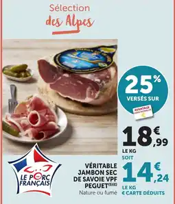 Bi1 PEGUET VÉRITABLE JAMBON SEC DE SAVOIE offre