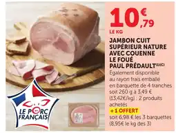 Bi1 PAUL PRÉDAULT JAMBON CUIT SUPÉRIEUR NATURE AVEC COUENNE LE FOUÉ offre